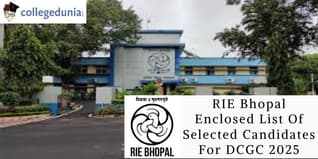 RIE Bhopal Enclosed  List Of Selected Candidates for DCGC 2025; Check For More Details
